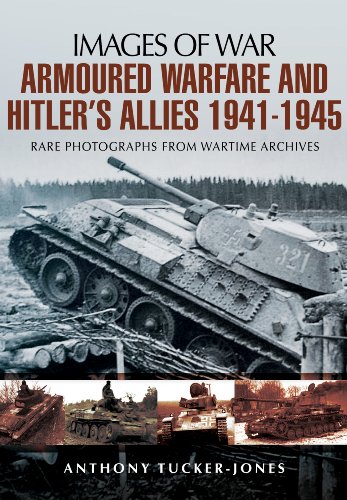 Armoured Warfare and Hitler's Allies 1941-1945