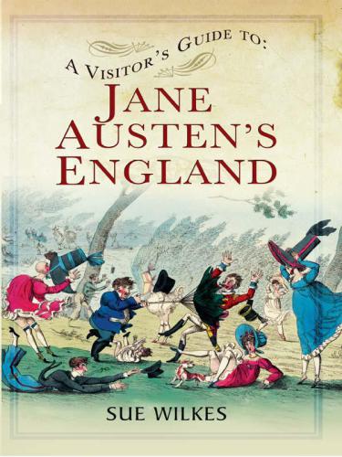 A Visitor's Guide To Jane Austen's England