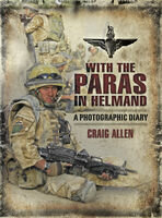 With the Paras in Helmand : a photographic diary