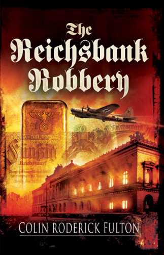 The Reichsbank Robbery