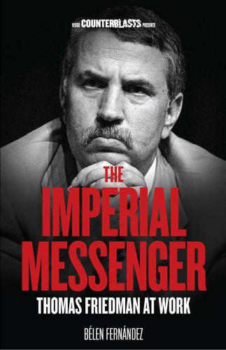 The imperial messenger : Thomas Friedman at work