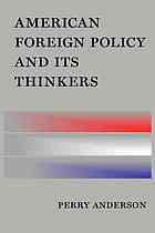 American Foreign Policy and Its Thinkers