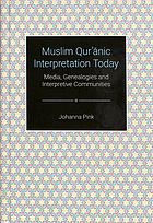 Muslim Qur'anic Interpretation Today