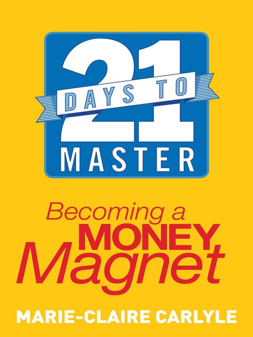 21 Days to Master Becoming a Money Magnet