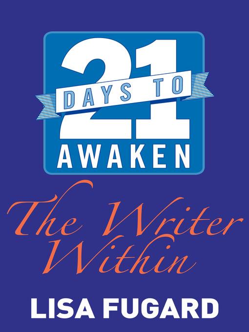 21 Days to Awaken the Writer Within