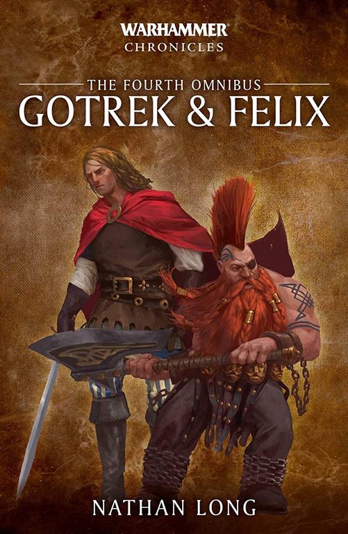 Gotrek and Felix: The Fourth Omnibus (Warhammer Chronicles)