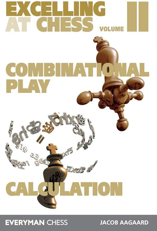 Excelling at Chess: Combinational Play and Calculation