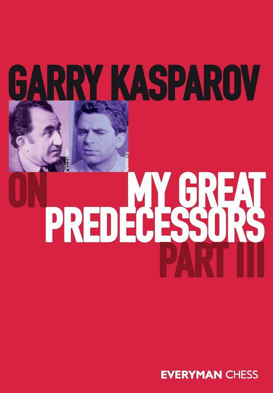 Garry Kasparov on My Great Predecessors: Part 3