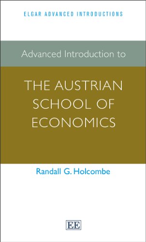 Advanced Introduction to the Austrian School of Economics