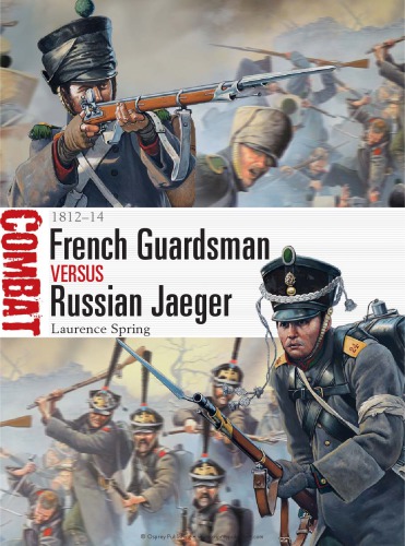 French Guardsman vs Russian Jaeger – 1812–14