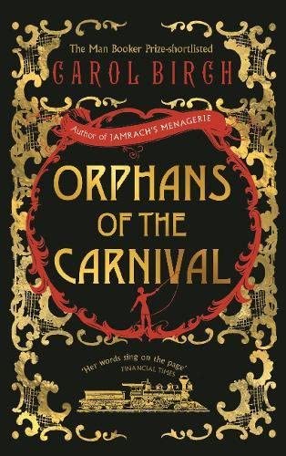 Orphans of the Carnival [Paperback] [Sep 01, 2016] Carol Birch