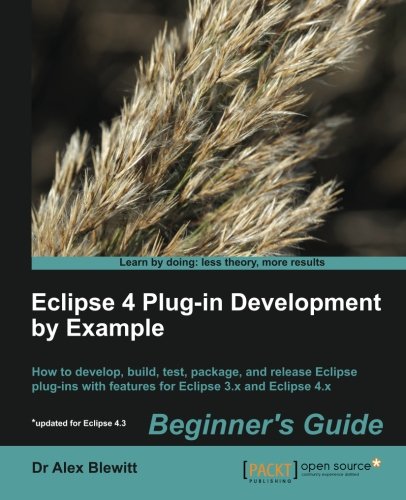 Eclipse 4 Plugin Development by Example