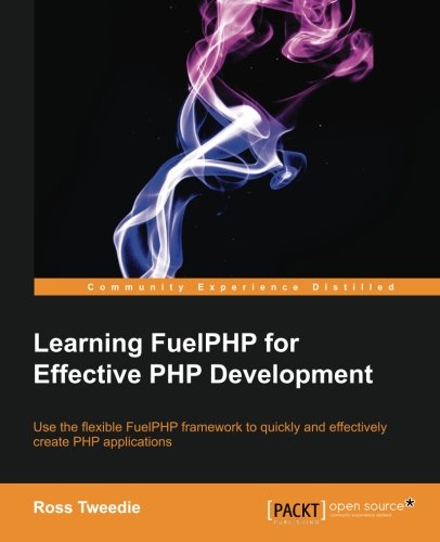 Learning Fuelphp for Effective PHP Development