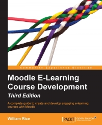 Moodle E-Learning Course Development - Third Edition