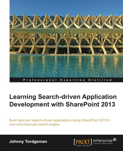 Developing Search-Driven Applications with Sharepoint 2013