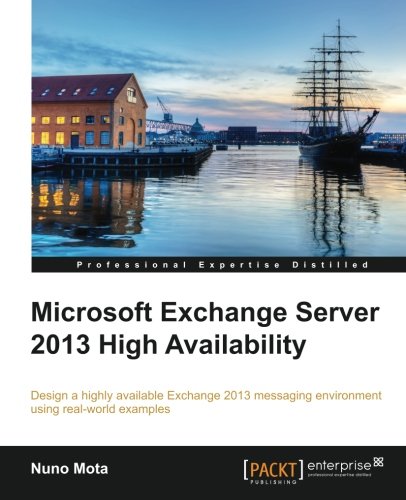 Microsoft Exchange Server 2013 High Availability