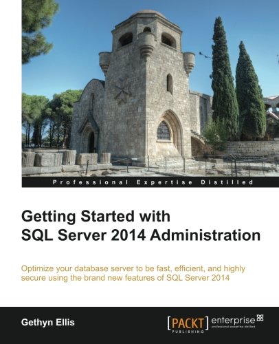 Getting Started with SQL Server 2014 Administration