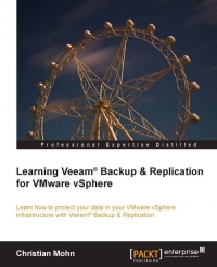 Learning Veeam® Backup &amp; Replication for VMware vSphere