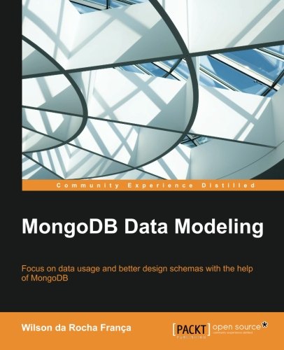 MongoDB data modeling : focus on data usage and better design schemas with the help of MongoDB