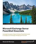 Microsoft Exchange Server Powershell Essentials