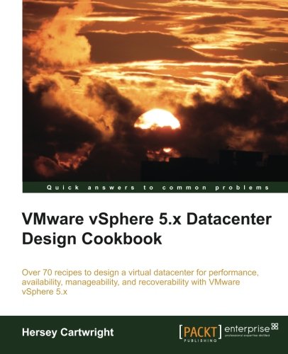 Vmware Vsphere 5.X Datacenter Design Cookbook