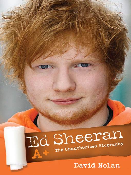 Ed Sheeran A+ the Unauthorised Biography