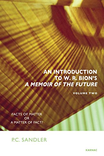 An Introduction to 'a Memoir of the Future' by W.R. Bion