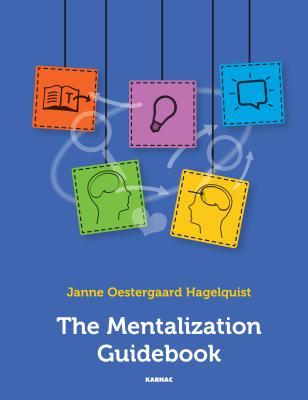 The Mentalization Guidebook the Mentalization Guidebook the Mentalization Guidebook