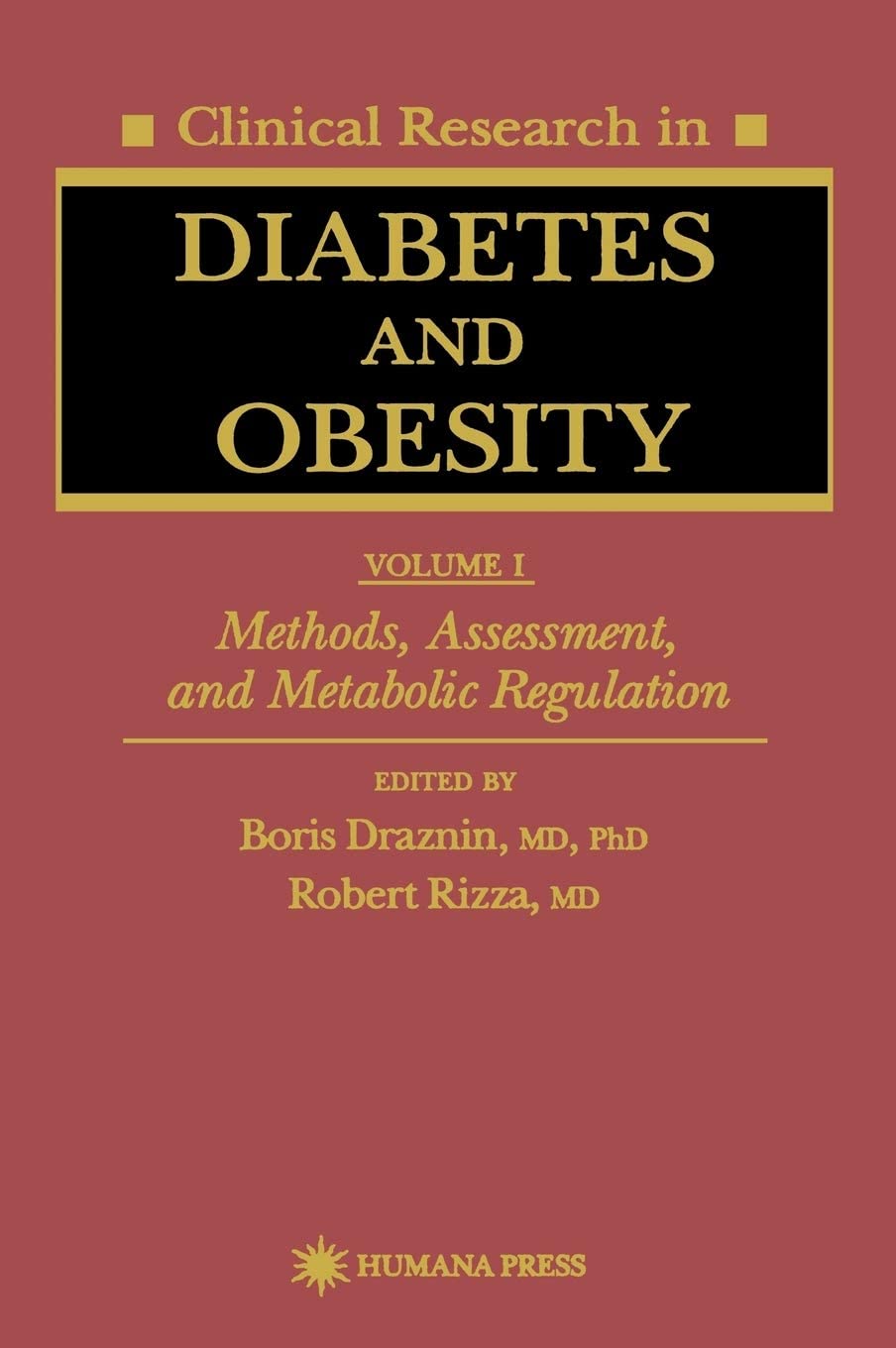 Clinical Research in Diabetes and Obesity, Volume 1: Methods, Assessment, and Metabolic Regulation (Contemporary Biomedicine, 14)