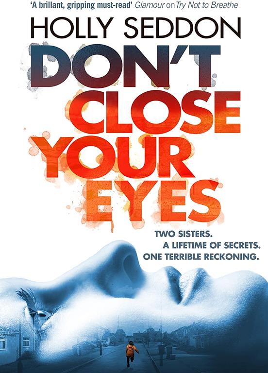 Don't Close Your Eyes [Paperback] [Jul 06, 2017] Holly Seddon