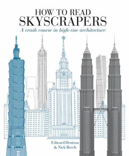 HOW TO READ SKYSCRAPERS : a crash course in high rise architecture.