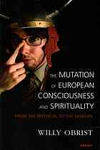 The Mutation of European Consciousness and Spirituality