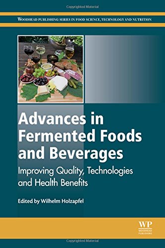 Advances in fermented foods and beverages : improving quality, technologies and health benefits