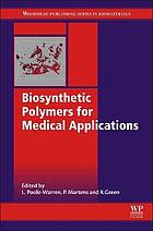 Biosynthetic Polymers for Medical Applications