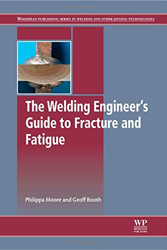 The Welding Engineer's Guide to Fracture and Fatigue