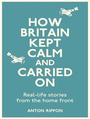 How Britain Kept Calm and Carried On