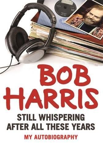 Bob Harris: Still Whispering After All These Years