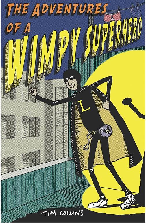 The Adventures of a Wimpy Superhero