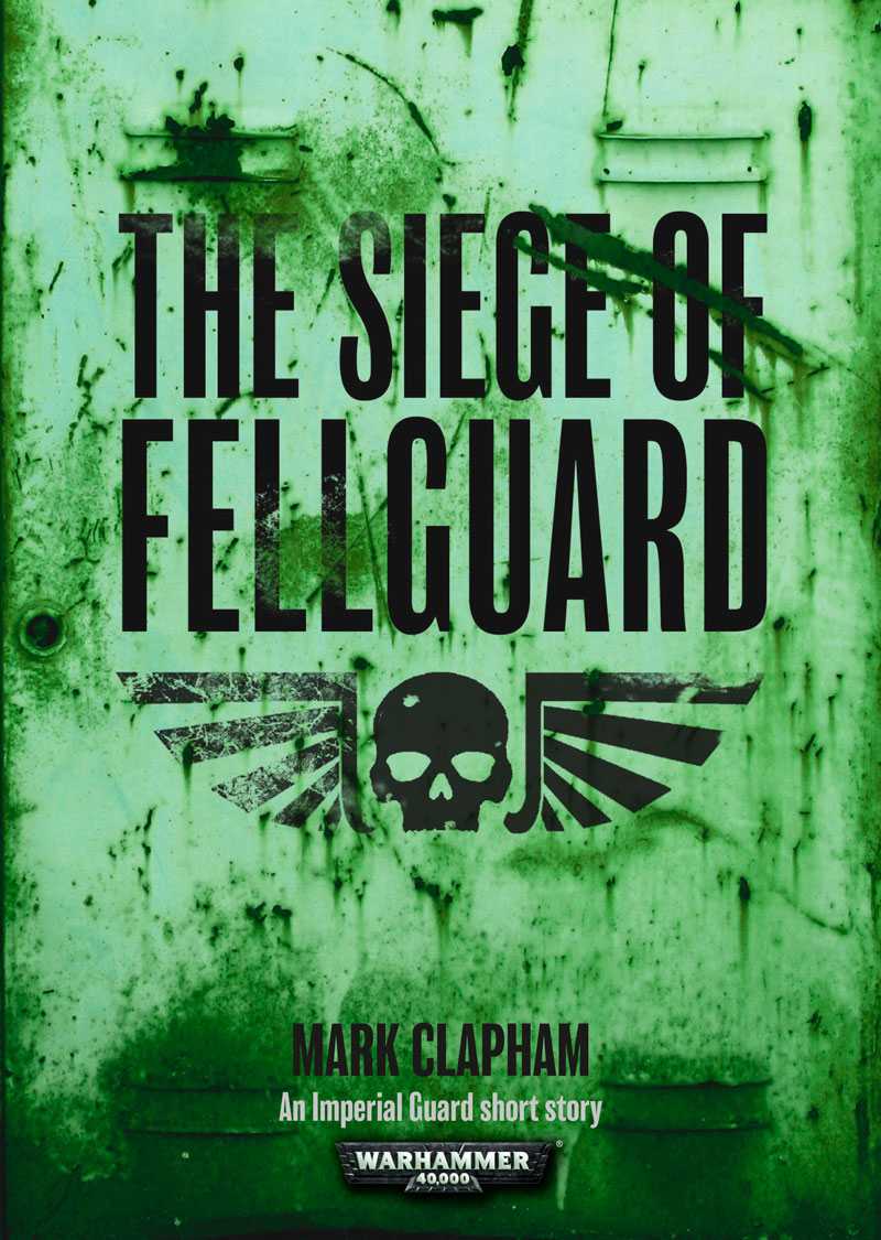 The Siege of Fellguard