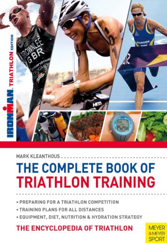 The Complete Book of Triathlon Training (Ironman)