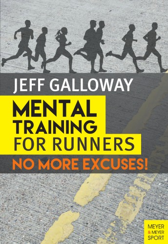 Mental Training for Runners No More Excuses!