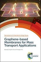 Graphene-based membranes for mass transport applications