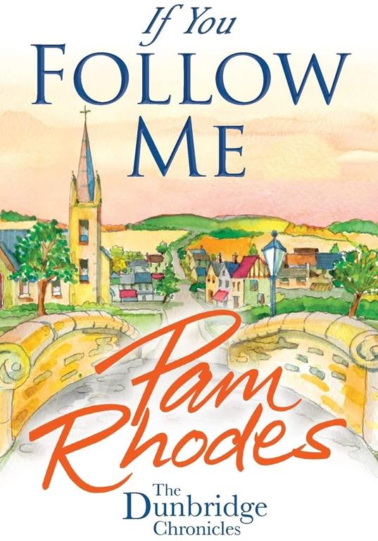 If You Follow Me (The Dunbridge Chronicles)