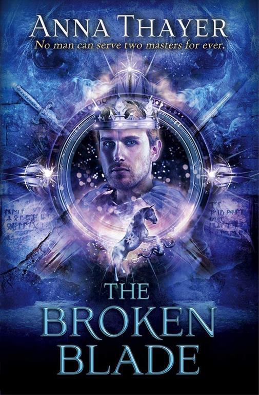 The Broken Blade: No man can serve two masters forever. (The Knight of Eldaran)