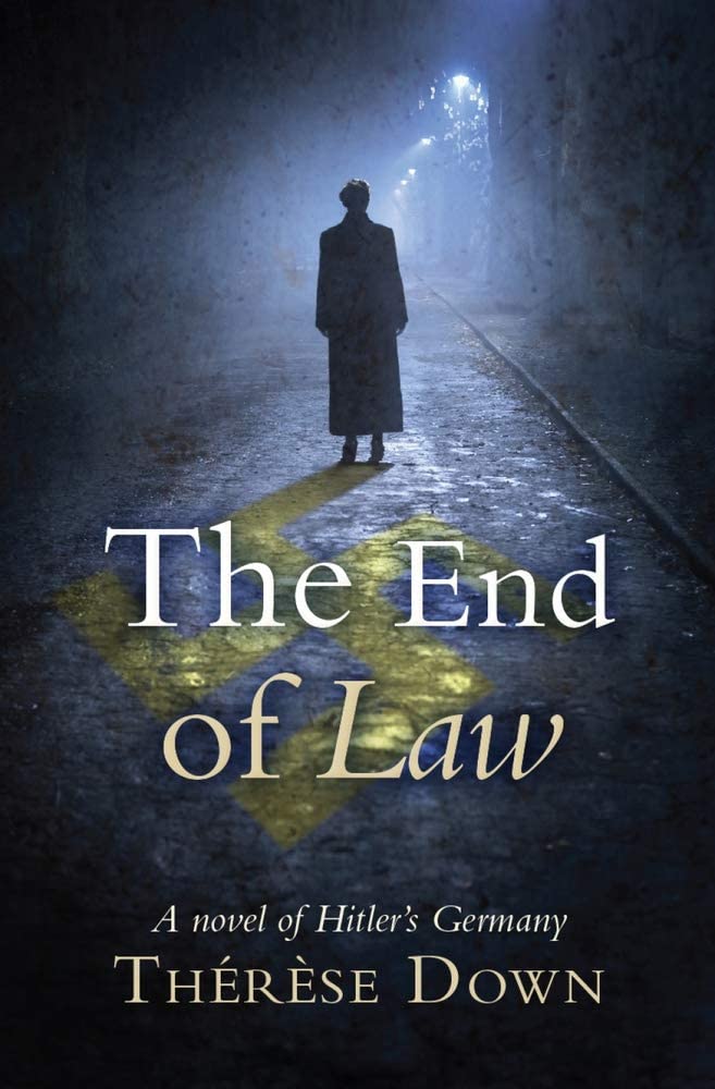 The End of Law: A Novel of Hitler's Germany