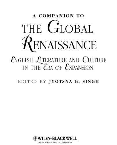 A companion to the global Renaissance : English literature and culture in the era of expansion