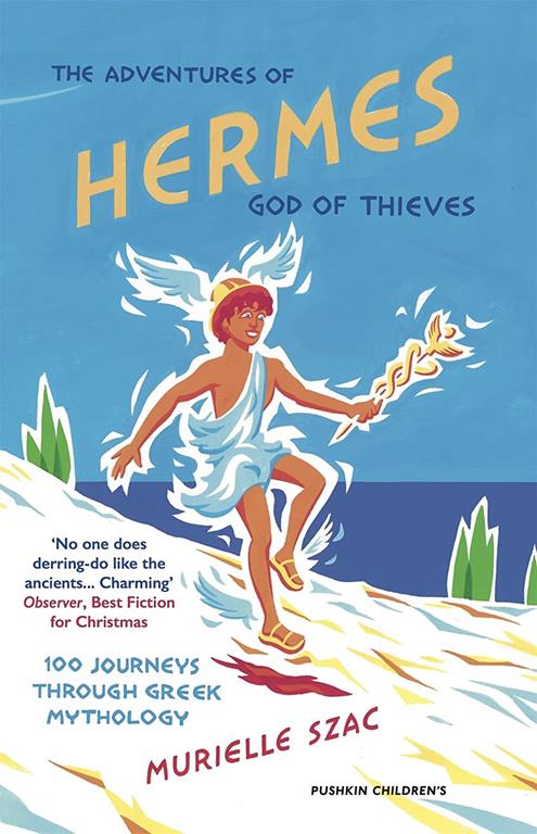 The Adventures of Hermes, God of Thieves: 100 Journeys Through Greek Mythology