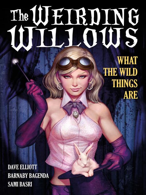 The Weirding Willows (2013), Volume 1