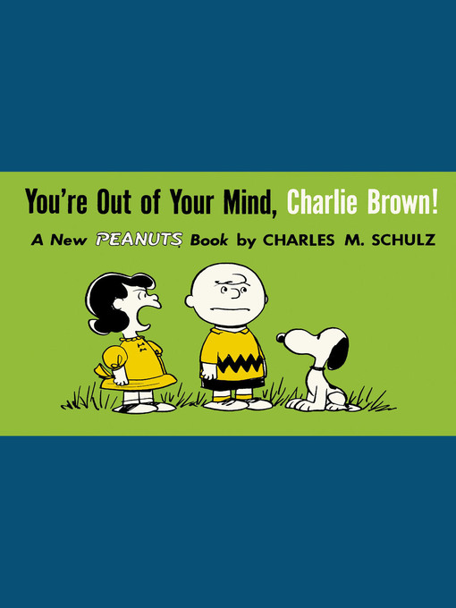 You're Out Of Your Mind, Charlie Brown