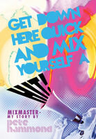 Get Down Here and Mix Yourself a Hit
